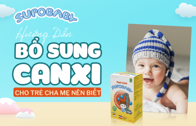 Hướng dẫn bổ sung canxi cho trẻ mà cha mẹ nên biết