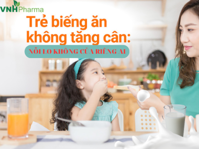 Trẻ biếng ăn kém hấp thu dinh dưỡng – nỗi lo không của riêng ai