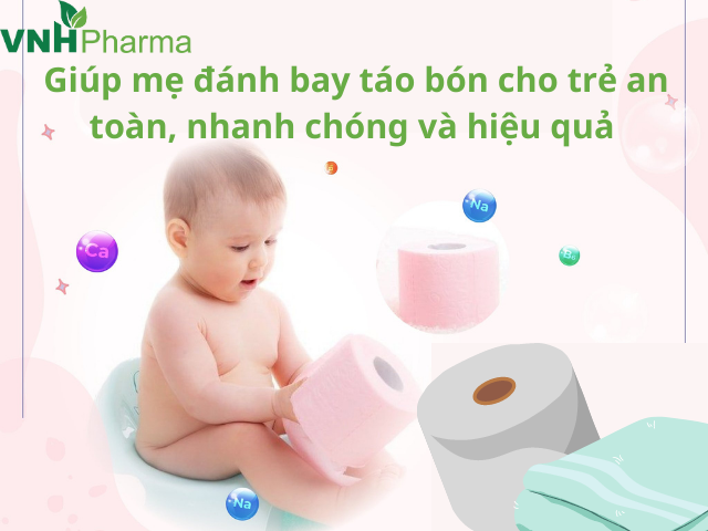 Giúp mẹ đánh bay táo bón cho trẻ an toàn, nhanh chóng và hiệu quả