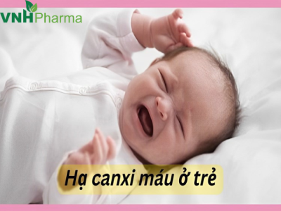 Hạ canxi máu ở trẻ: Nguy hiểm như thế nào và cách phòng ngừa